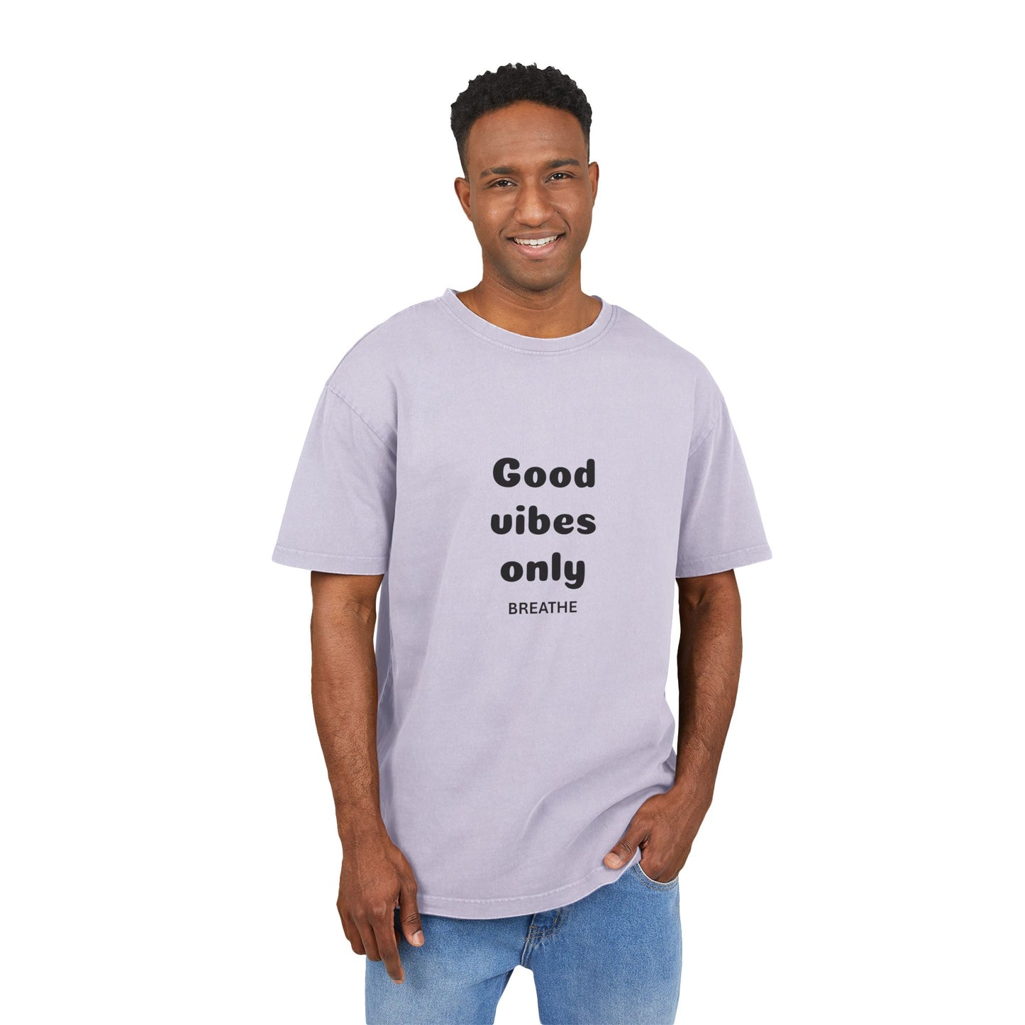 Good vibes only - Oversize Tee