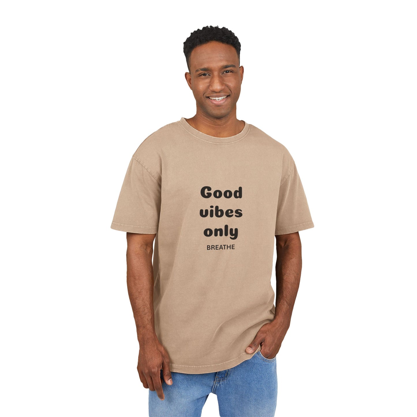 Good vibes only - Oversize Tee