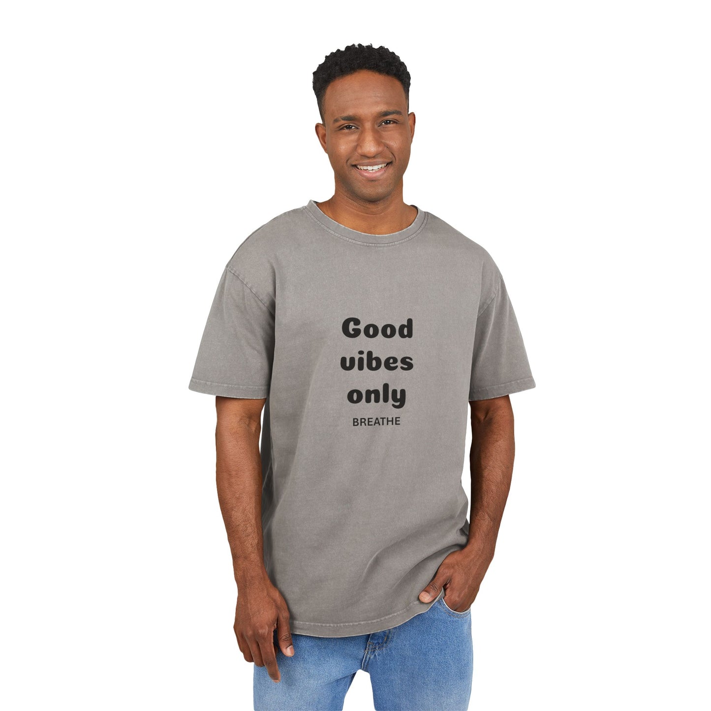 Good vibes only - Oversize Tee